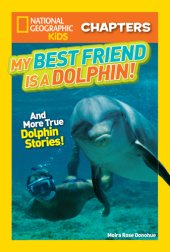 book My best friend is a dolphin!: and more true dolphin stories!