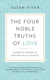 book The Four Noble Truths of Love: Buddhist Wisdom for Modern Relationships