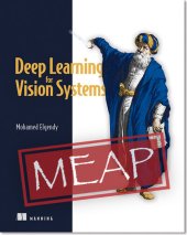 book Deep Learning for Vision Systems MEAP V06