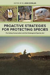 book Proactive strategies for protecting species: pre-listing conservation and the Endangered Species Act