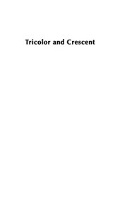 book Tricolor and Crescent: France and the Islamic World