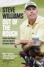 book Out of the rough: inside the ropes with the world's greatest golfers