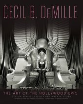 book Cecil B. DeMille: the art of the Hollywood epic