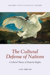 book The Cultural Defense of Nations: A Liberal Theory of Majority Rights