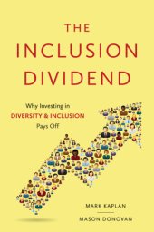 book The Inclusion Dividend: Why Investing in Diversity & Inclusion Pays off