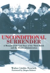 book Unconditional Surrender: the Memoir of the Last Days of the Third Reich and the Donitz