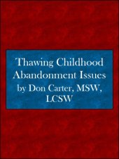 Thawing Childhood Abandonment Issues