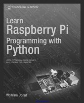 book Learn Raspberry Pi Programming with Python: Learn to Program on the World's Most Popular Tiny Computer