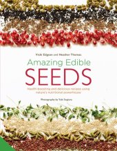 book Amazing Edible Seeds: Health-boosting and delicious recipes using nature’s nutritional powerhouse