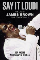 book Say it loud!: my memories of James Brown, soul brother no. 1