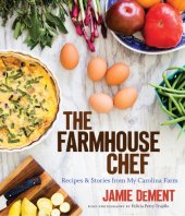 book The farmhouse chef: recipes and stories from my Carolina farm