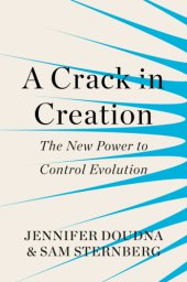 book A crack in creation: the new power to control evolution