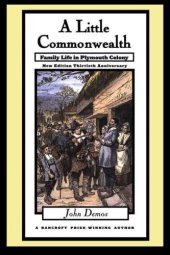 book A Little Commonwealth: Family Life in Plymouth Colony