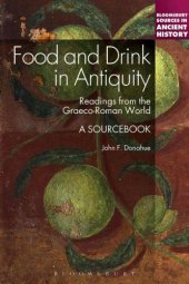 book Food and Drink in Antiquity: A Sourcebook: Readings from the Graeco-Roman World