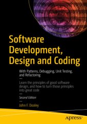 book Software development, design and coding: with patterns, debugging, unit testing, and refactoring