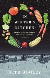 book In winter's kitchen: growing roots and breaking bread in the Northern Ireland