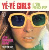 book Yé-yé!: the girls of '60s & '70s French pop music