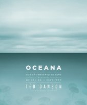 book Oceana: Our Endangered Oceans and What We Can Do to Save Them