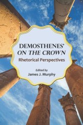 book Demosthenes' On the crown: rhetorical perspectives