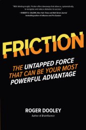 book Friction: The Untapped Force That Can Be Your Most Powerful Advantage