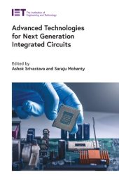 book Advanced Technologies for Next Generation Integrated Circuits (Materials, Circuits and Devices)