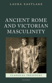 book Ancient Rome and Victorian Masculinity