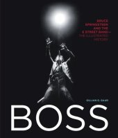 book Boss: Bruce Springsteen and the E Street Band: The Illustrated History