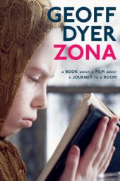 book Zona: [a book about a film about a journey to a room]