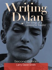 book Writing Dylan: The Songs of a Lonesome Traveler