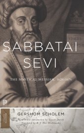 book Sabbatai Ṣevi The Mystical Messiah, 1626-1676