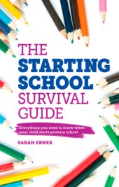 book The starting school survival guide: everything you need to know when your child starts school