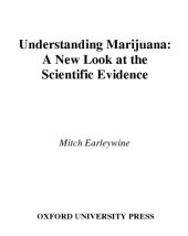 book Understanding marijuana: a new look at the scientific evidence