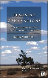 book Feminist Generations: The Persistence of the Radical Women's Movement