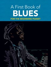 book A first book of blues: 16 arrangements for the beginning pianist