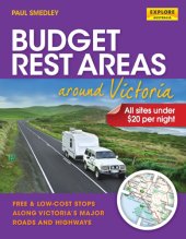 book Budget rest areas around Victoria: all sites under $20 per night: free & low-cost stops along Victoria's major roads and highways