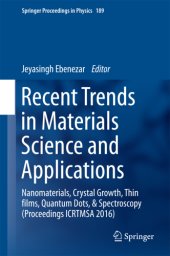 book Recent Trends in Materials Science and Applications: Nanomaterials, Crystal Growth, Thin films, Quantum Dots, & Spectroscopy (Proceedings ICRTMSA 2016)