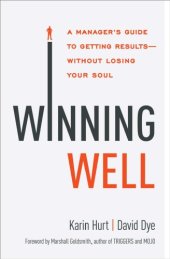 book Winning well: a manager's guide to getting results--without losing your soul