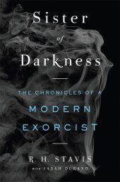 book Sister of darkness: the chronicles of a modern exorcist