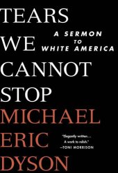 book Tears We Cannot Stop: A Sermon to White America