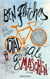 book Ben Fletchers total geniale Maschen: Boys don't knit