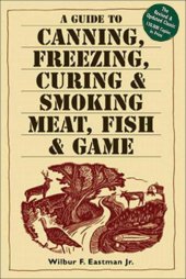 book Guide to Canning, Freezing, Curing and Smoking Meat, Fish and Game