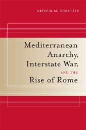 book Mediterranean anarchy, interstate war, and the rise of Rome