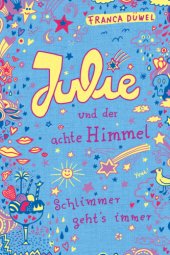 book Julie und der achte Himmel Schlimmer geht's immer ; [5]