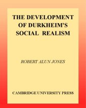 book The Development of Durkheim's Social Realism