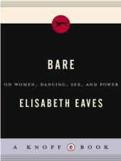 book Bare: on women, dancing, sex, and power