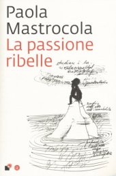 book La passione ribelle