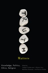 book Truth matters: knowledge, politics, ethics, religion