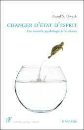 book Changer d'état d'esprit: Une nouvelle psychologie de la réussite