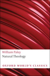 book Natural theology: or, evidence of the existence and attributes of the deity, collected from the appearances of nature