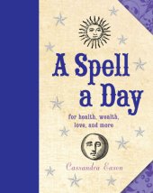 book A Spell a Day: For Health, Wealth, Love, and More